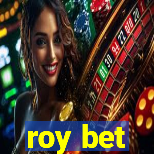 roy bet